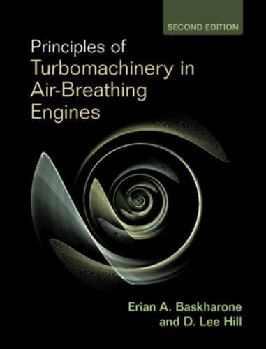 Cambridge Aerospace Ser.: Principles of Turbomachinery in Air-Breathing ...