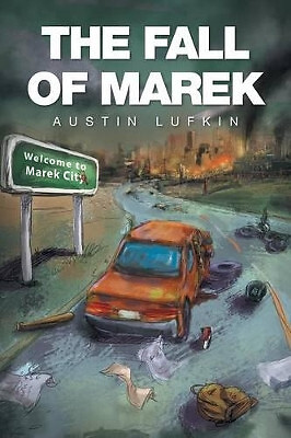 The Fall of Marek By Austin Lufkin - New Copy - 9781514437452