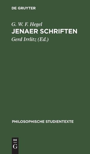 G W F Hegel Jenaer Schriften (Hardback) Philosophische Studientexte