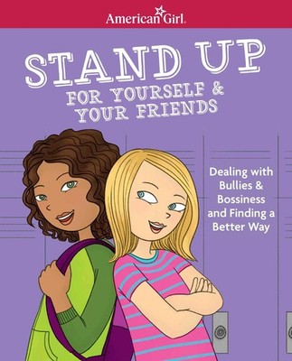 Stand Up for Yourself & Your Friends: Dealing with Bullies & Bossiness and F...