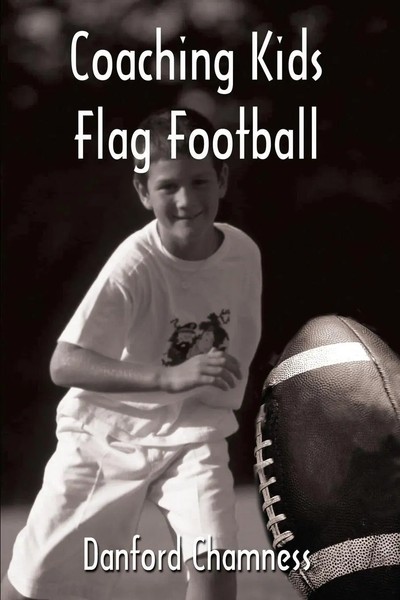 Coaching Kids Flag Football Danford Chamness Taschenbuch Kartoniert / Broschiert-image