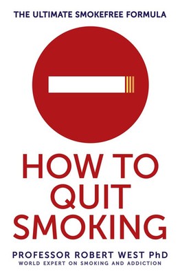 How To Quit Smoking | The Ultimate SmokeFree Formula | Robert West | Englisch