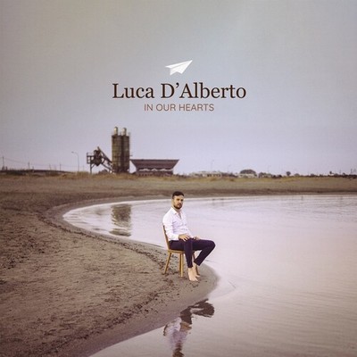 Luca D'Alberto - In Our Hearts [New Vinyl LP]