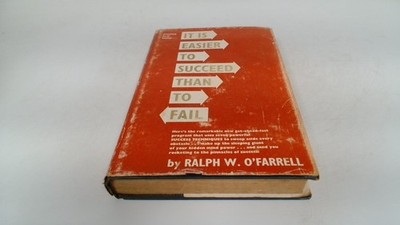 			It Is Easier To Succeed Than To Fail, Ralph W OFarrell, Parker Pu		