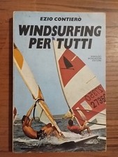 Tutto Sul Windsurfing Per Tutti Illustrato Ezio Contiero 1979 Mondadori Editore 
