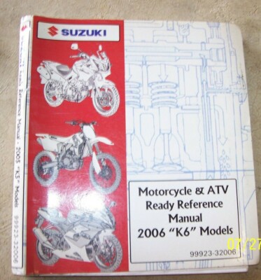 OEM Suzuki 2006 K6 Models Motorcycle & ATV Ready Reference Manual 99923-32006