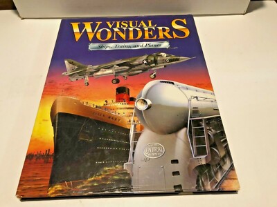 VISUAL WONDERS: SHIPS, TRAINS, AND PLANES By Richard Humble & Julian Holland