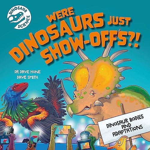 Dinosaur Science: Were Dinosaurs Just Show-Offs?! - Image 4