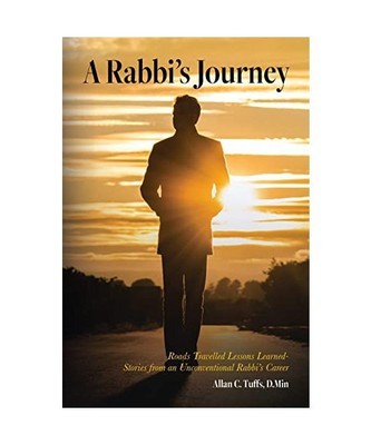 A Rabbi's Journey: Roads Travelled Lessons Learned -Stories from an Unconvention