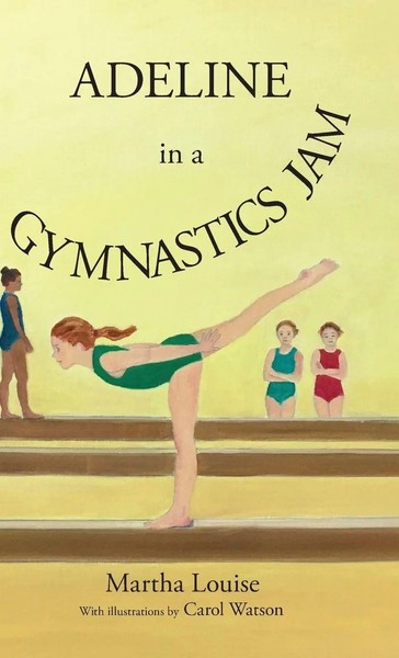 Martha Louise | Adeline In A Gymnastics Jam | Buch | Englisch (2021) | Gebunden-image