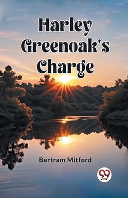 Harley Greenoak's Charge (Edition2023) by Bertram Mitford Paperback Book