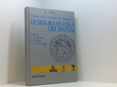 Design Rules for a Cim System ed. by R. W. Yeomans ... ISTEL ... Ten Hagen, P. J