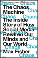 The Chaos Machine, Max Fisher