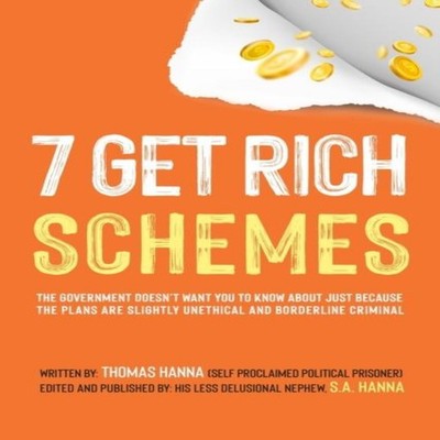 7 Get Rich Schemes The Government Doesn't Want You To Know About