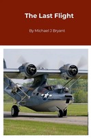 The Last Flight | Michael J Bryant | Michael J Bryant | Taschenbuch | Englisch