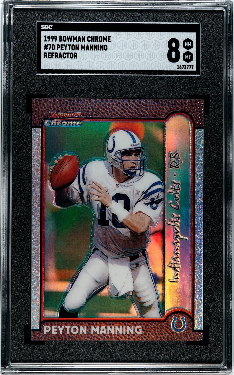 1999 BOWMAN CHROME #70 PEYTON MANNING REFRACTOR SGC 8 1999 BOWMAN CHROME #70 PEYTON MANNING REFRACTOR SGC 8