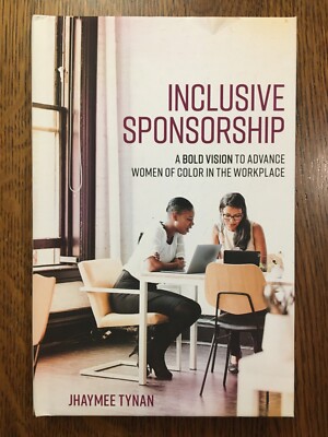 Inclusive Sponsorship: A Bold Vision to Advance Women of Color in the Workplace