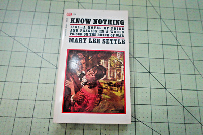 Know Nothing Historical Fiction Paperback Book Mary Lee Settle Ballantine 1965