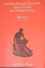 Geschichte des Hellenismus. Band 3: Geschicht...