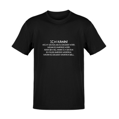 T-Shirt ICH KANN NICHT SAGEN OB ES BESSER WIRD Sprüche Funshirt TS0916U