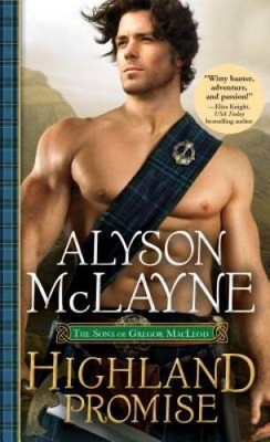 Highland Promise (The Sons of Gregor MacLeod) By McLayne, Alyson - ACCEPTABLE