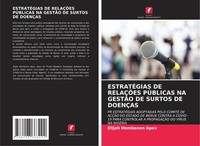 Elijah Hembanen Apev | EstratÉGias De RelaÇÕEs PÚBlicas Na GestÃO De Surtos...