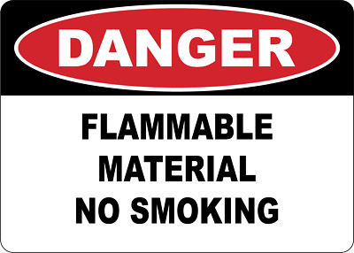 OSHA DANGER: FLAMMABLE MATERIAL NO SMOKING| Laminated Vinyl Decal Sticker Label