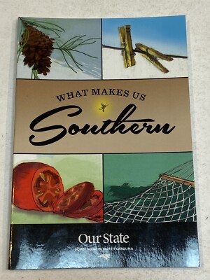 Our State Celebrating North Carolina Book Magazine What Makes Us Southern 2013