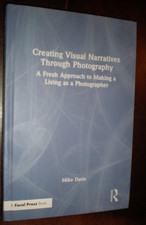Creating Visual Narratives Through Photography : A Fresh Approach to Making a...