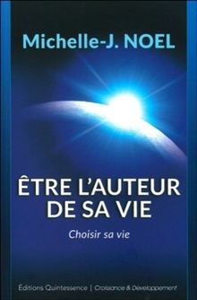 Etre lauteur de sa vie : choisir sa vie  von Noel,... | Buch | Zustand sehr gut