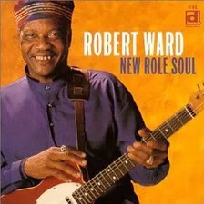 CD Robert Ward New Role Soul Delmark