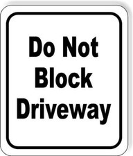 Do Not block driveway classic Aluminum Composite Sign