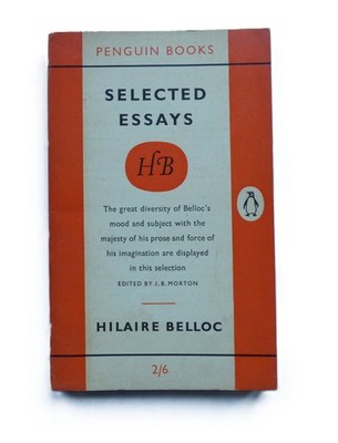 Selected Essays - Hilaire Belloc [1958] Penguin Paperback