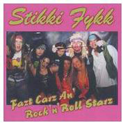 STIKKI FYKK - Fast Carz An Rock N Roll Starz - CD - 162347