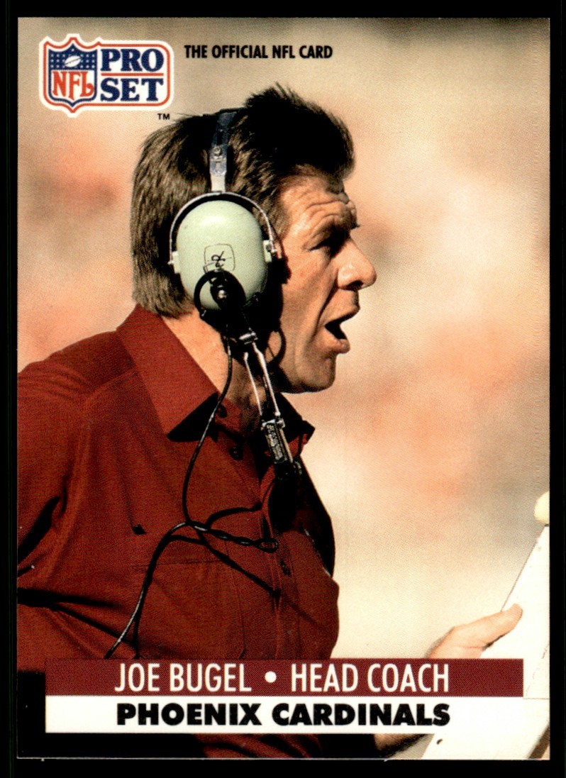 Joe Bugel CO 1991 Pro Set #270 Phoenix Cardinals 24319 Football Card