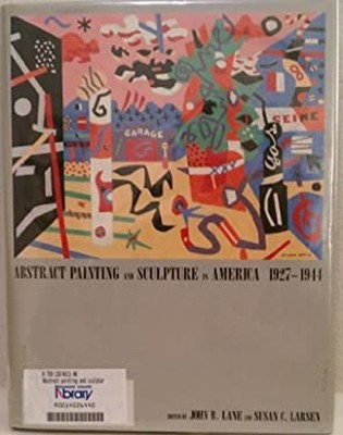 Abstract Painting and Sculpture in America 1927-1944 Hardcover