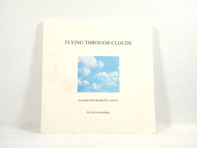 FLYING THROUGH CLOUDS by PAT TRAVIS ROSENBURG 1999 PB VG ''FLAT SIGNED''