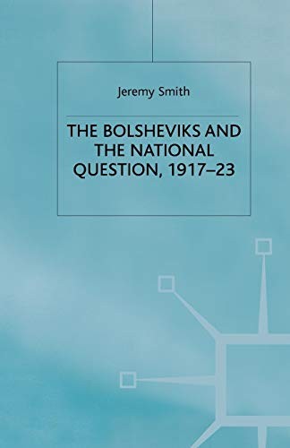 The Bolsheviks and the National Question, 1917-. Smith<|