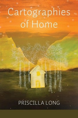 Cartographies of Home Priscilla Long Taschenbuch Englisch 2026 MoonPath Press