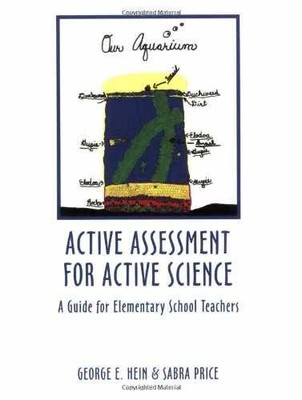 Active Assessment for Active Science: - Paperback, by Hein George E; - Very Good