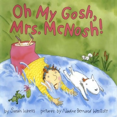 Oh My Gosh, Mrs. McNosh by Weeks, Sarah, Acceptable Book