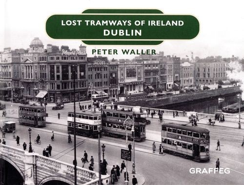 Lost Tramways of Ireland: Dublin