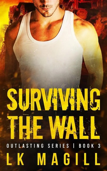 Lk Magill | Surviving The Wall | Buch | Englisch (2019) | Gebunden-image