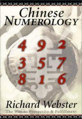 Chinese Numerology: The Way to Prosperity & Fulfillment by
