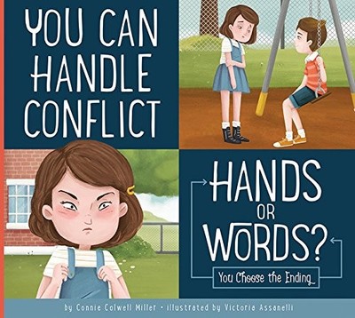 You Can Handle Conflict: Hands or Words? (Making Good Choices)