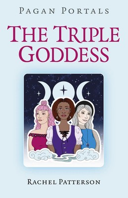 Pagan Portals - The Triple Goddess | Rachel Patterson | Englisch | Taschenbuch