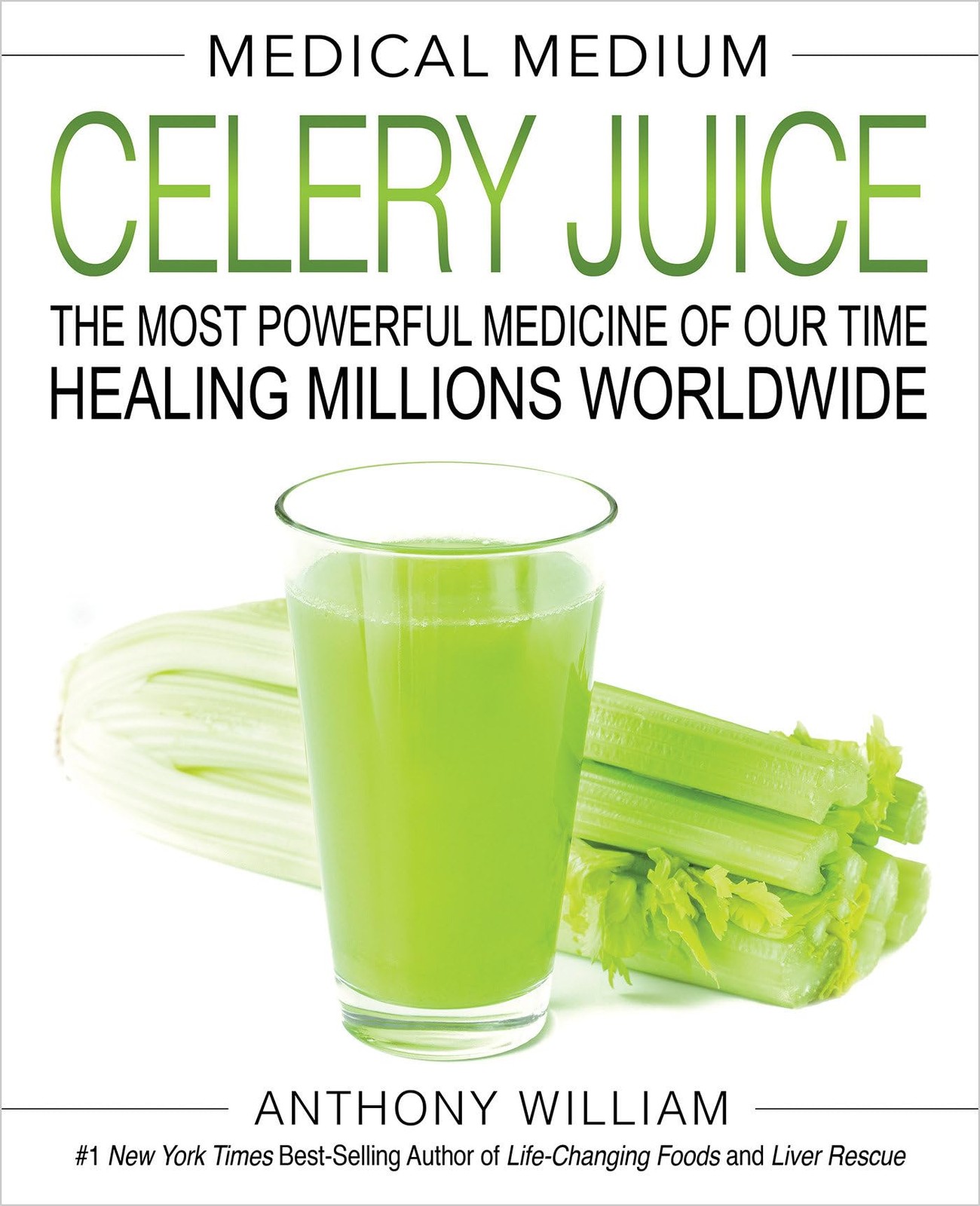 Medical Medium Celery Juice: The Most Powerful Medicine of O