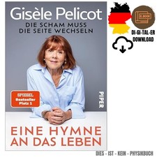 Eine Hymne an das Leben: Die Scham muss die S...