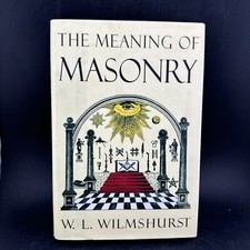The Meaning of Masonry - Hardcover, by W. L. Wilmshurst - Good