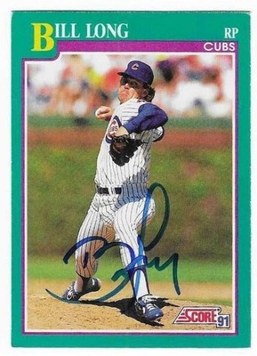 BILL LONG 1991 SCORE AUTOGRAPHED SIGNED # 559 CHICAGO CUBS